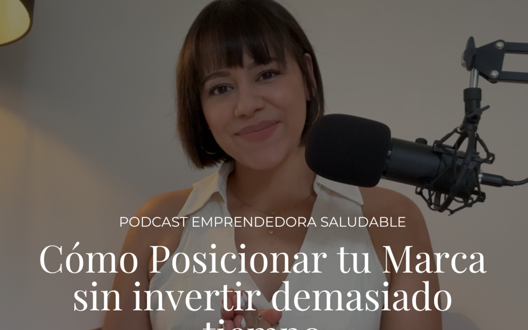 Cómo Posicionar tu Marca sin Invertir Demasiado Tiempo